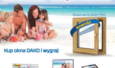 Konkurs DAKO! Kup okna i wygraj rodzinne wakacje